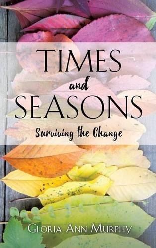 Times and Seasons: Surviving the Change(English)
