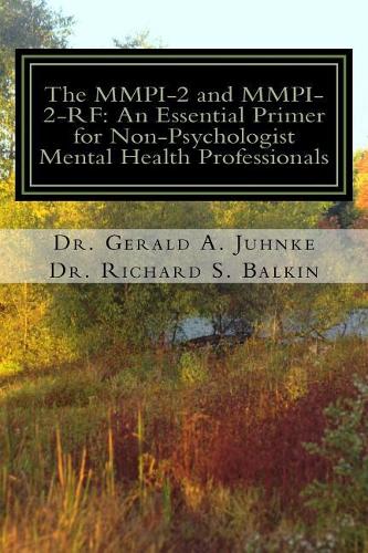 MMPI-2 and MMPI-2-RF: An Essential Primer for Nonpsychologist Mental Health Professionals