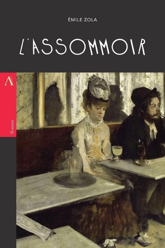 L'Assommoir: (French)