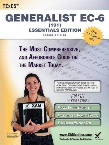 TExES Generalist Ec-6 (191) Essentials Edition Teacher Certification Study Guide Test Prep: (Texes)