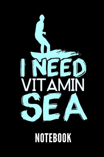 I Need Vitamin Sea Notebook