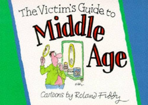 Victim's Guide to Middle Age