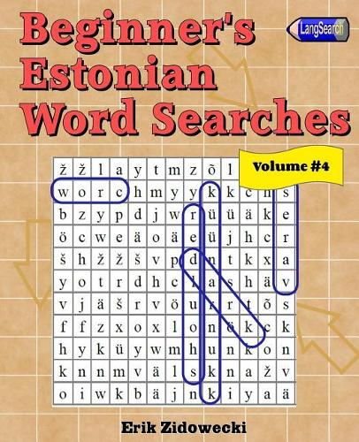 Beginner's Estonian Word Searches - Volume 4