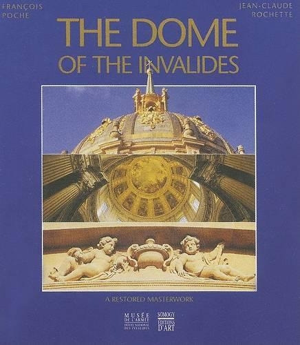 The Dome of the Invalides: A Restored Masterwork(English)