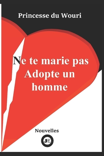 Ne te marie pas adopte un homme
