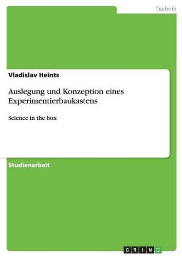 Auslegung und Konzeption eines Experimentierbaukastens
