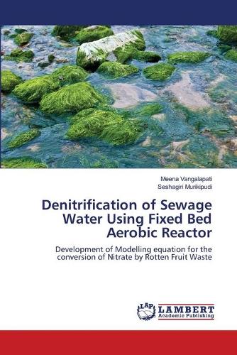 Denitrification of Sewage Water Using Fixed Bed Aerobic Reactor