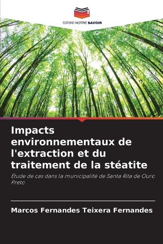 Impacts environnementaux de l'extraction et du traitement de la stéatite