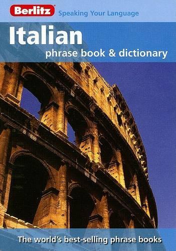 Italian Phrase Book and Dictionary: (Berlitz Phrase Book)