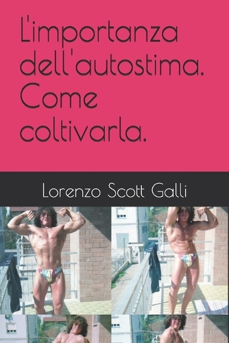 L'importanza dell'autostima. Come coltivarla.