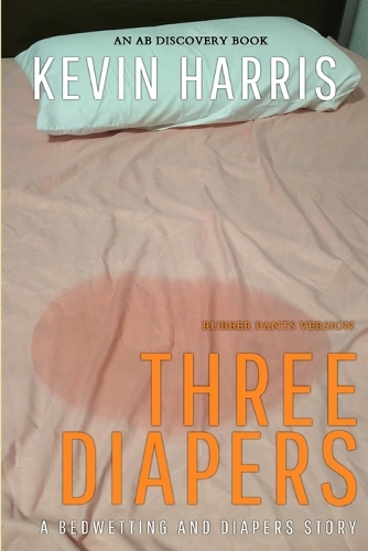 Three Diapers (Rubber Pants Version)