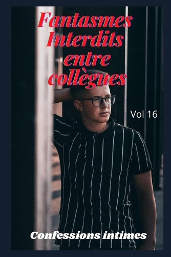 fantasmes interdits entre collègues (vol 16)