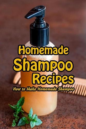 Homemade Shampoo Recipes