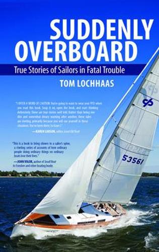 Suddenly Overboard: True Stories of Sailors in Fatal Trouble