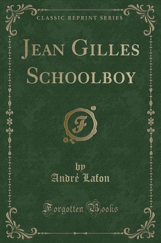 Jean Gilles Schoolboy (Classic Reprint)