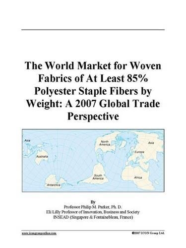 The World Market for Woven Fabrics of at Least 85% Polyester Staple Fibers by Weight
