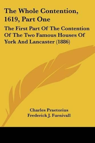 The Whole Contention, 1619, Part One