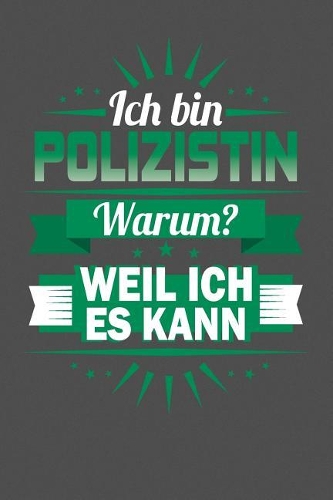 Ich Bin Polizistin - Warum? Weil Ich Es Kann