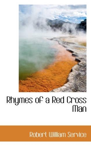 Rhymes of a Red Cross Man: (English)