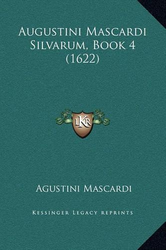 Augustini Mascardi Silvarum, Book 4 (1622)