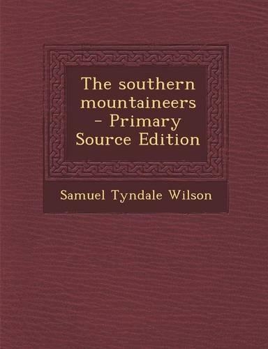 The Southern Mountaineers - Primary Source Edition