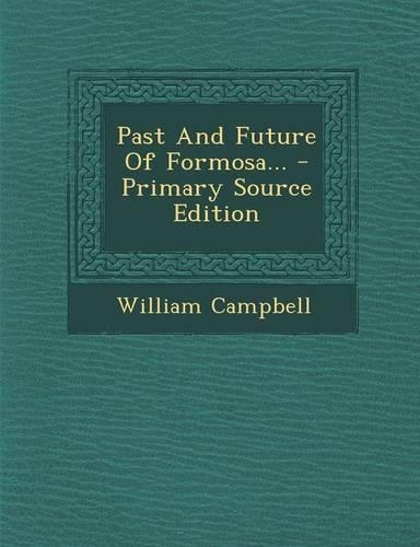 Past and Future of Formosa...: (English)