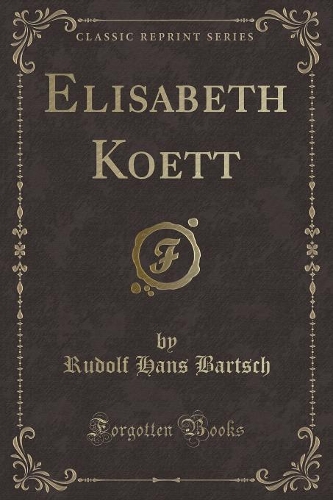 Elisabeth Koett (Classic Reprint)
