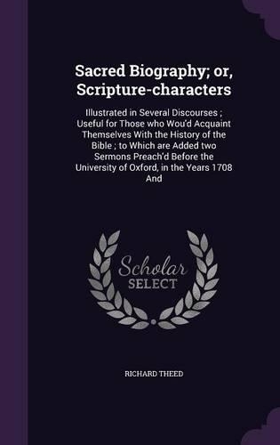 Sacred Biography; or, Scripture-characters
