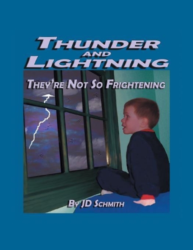 Thunder and Lightning: They're Not So Frightening