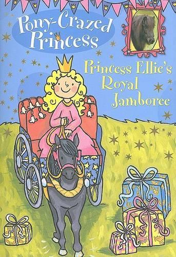 Princess Ellie's Royal Jamboree: (11 Pony-Crazed Princess (Hyperion))