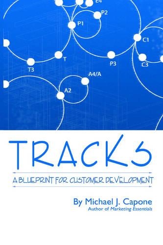 Tracks: A Blueprint for Customer Development