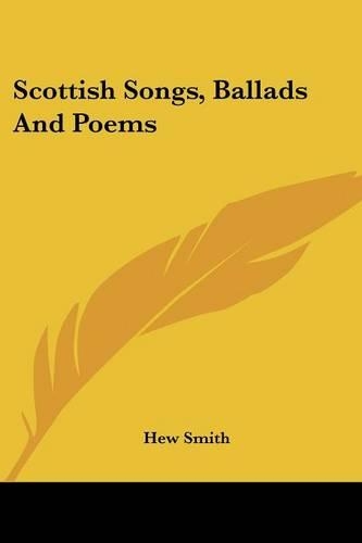 Scottish Songs, Ballads And Poems