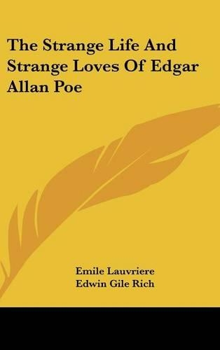 The Strange Life and Strange Loves of Edgar Allan Poe: (English)