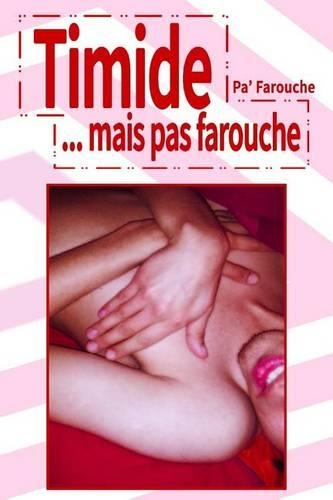 Timide... mais pas farouche