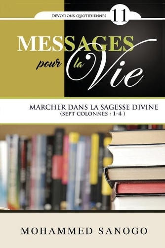Messages pour la Vie - 11: (11 Messages Pour la Vie)