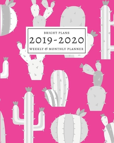2019-2020: 16-Month Weekly and Monthly Planner/Calendar Sept 2019-Dec 2020 Gray and White Cactus on Hot Pink Fun and Colorful