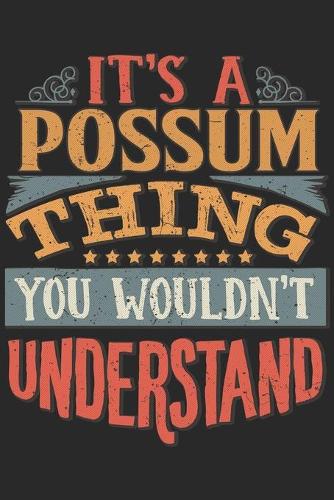 It's A Possum Thing You Wouldn't Understand