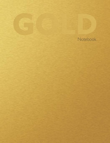 GOLD Notebook: 8.5 x 11 Inches, 120 Lined Pages notebook, Glossy Golden Cover, Great Gift for Graduates, Gift for Birthday, Gold, Christmas, Blank Collage Ruled Pa(12 Gold)