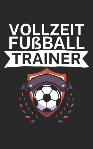 Vollzeit Fußball Trainer
