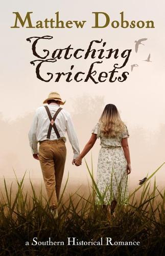 Catching Crickets: A Southern Historical Romance