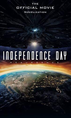 Independence Day: Resurgence: The Official Movie Novelization