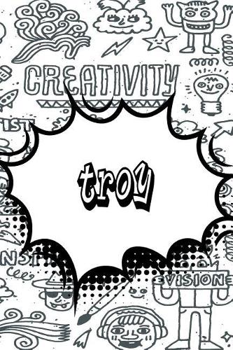 Troy: Personalized Doodle Journal, Notebook Diary Features 120 Pages of Lined Paper Featuring 120 Pages 6x9
