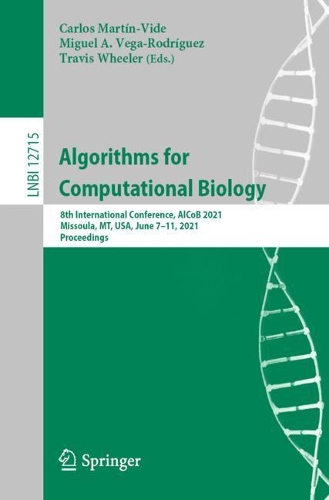 Algorithms for Computational Biology: 8th International Conference, AlCoB 2021, Missoula, MT, USA, June 7–11, 2021, Proceedings(Lecture Notes in Bioinformatics)