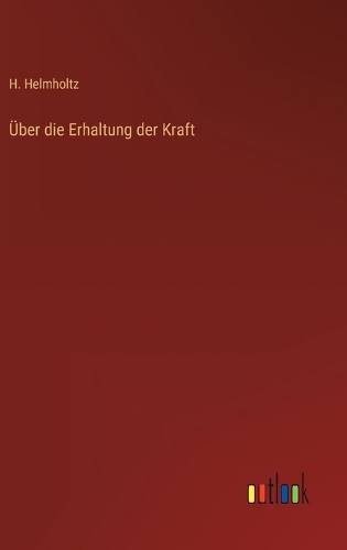 Über die Erhaltung der Kraft