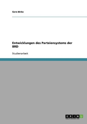 Entwicklungen des Parteiensystems der BRD