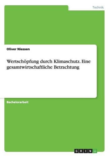 Wertschöpfung durch Klimaschutz. Eine gesamtwirtschaftliche Betrachtung