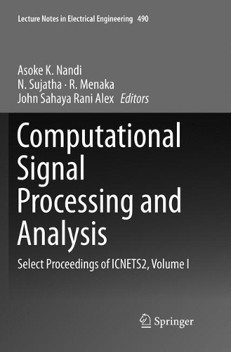 Computational Signal Processing and Analysis: Select Proceedings of ICNETS2, Volume I(490 Lecture Notes in Electrical Engineering)