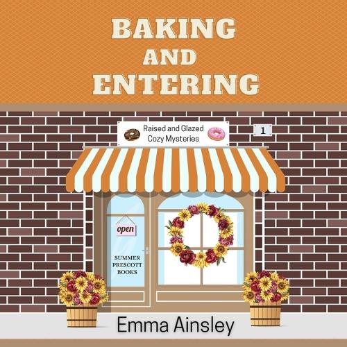 Baking and Entering: (1 Raised and Glazed Cozy Mysteries)