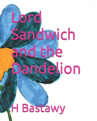 Lord Sandwich and the Dandelion