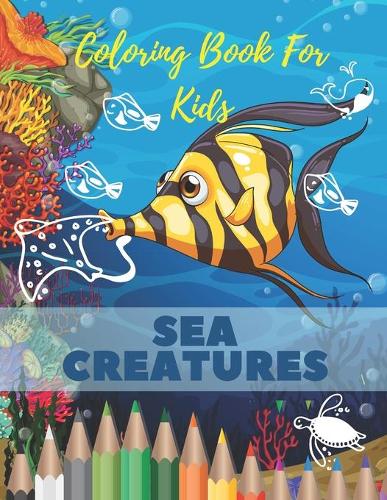 Sea Creatures Coloring Book For Kids